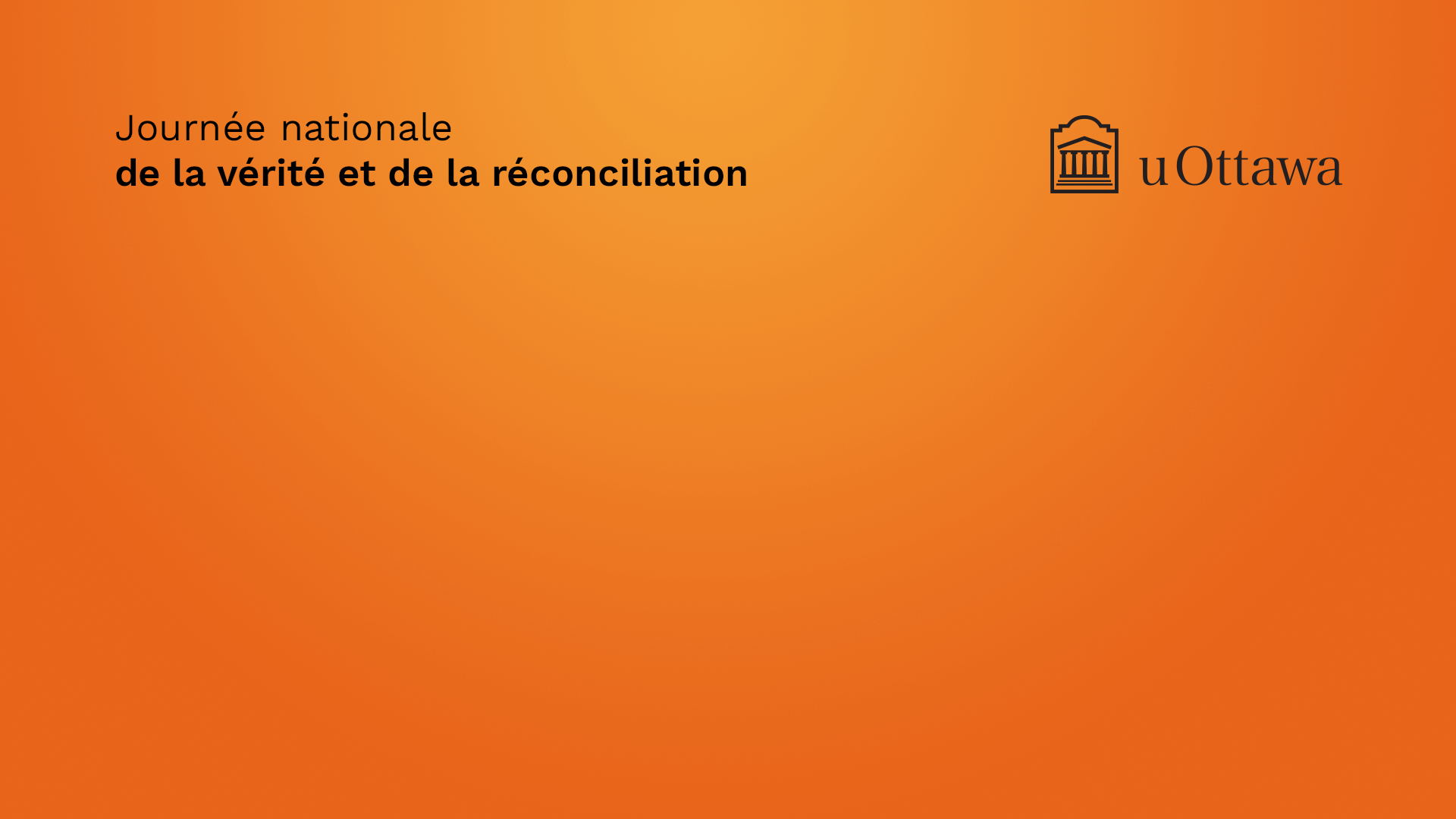 Image de fond orange avec le logo de l'Université d'Ottawa et le texte suivant : Journée nationale de la vérité et de la réconciliation